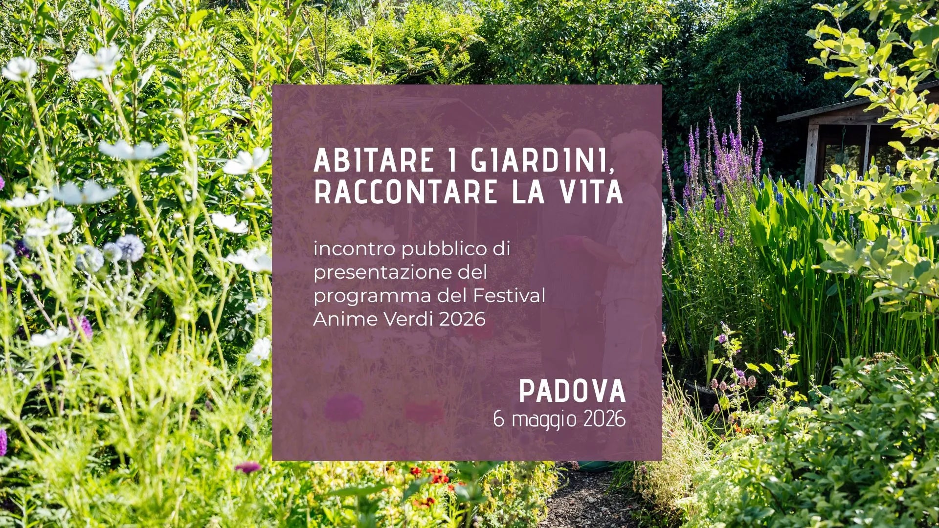Abitare i giardini, raccontare la vita – Presentazione Anime Verdi 2026
